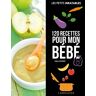 120 Recettes Pour Mon Bébé