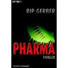 Rip Gerber Pharma: Thriller