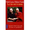 Dalai Lama La Vie Est À Nous : [Entretiens]