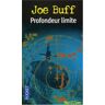 Joe Buff Profondeur Limite