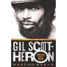 Marcus Baram Gil Scott-Heron: Pieces Of A Man: Pieces Of A Man