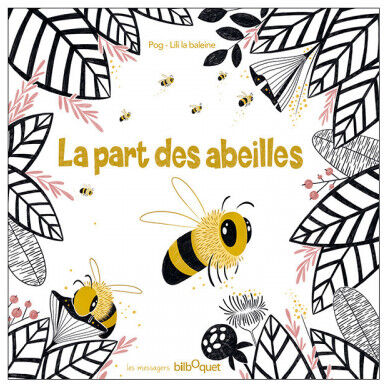 Éditions Bilboquet La part des Abeilles