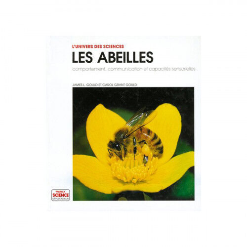 Editions Belin Les abeilles, comportement, communication et capacités sensorielles
