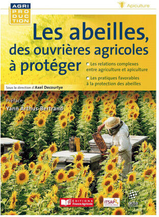 Editions France Agricole Les abeilles, des ouvrières agricoles à protéger