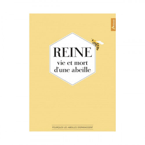 Editions Artémis Reine, vie et mort d'une Abeille