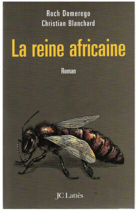 Editions Lattès La reine africaine, de Roch Domerego et Christian Blanchard