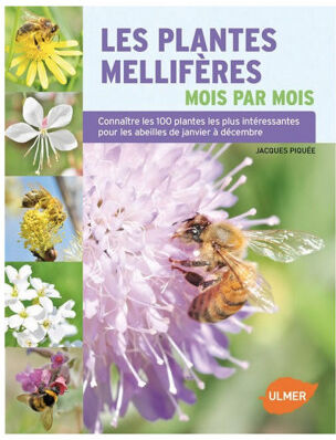 Editions Eugen Ulmer Les plantes mellifères mois par mois