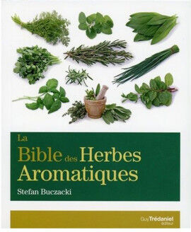 Editions Trédaniel La bible des herbes aromatiques