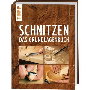 Topp Buch Schnitzen - Das Grundlagenbuch - Size: 144 Seiten