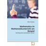 VDM Dosdogru, M: Mathematica im Mathematikunterricht am Beispiel