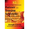 Finibi Inc 85 Recettes de Repas et de Jus pour Baisser votre Tension Artérielle et vous permettre d'améliorer