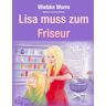 Karina-Verlag Lisa muss zum Friseur
