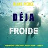 Lukeman Literary Management Déjà froide (Un suspense Laura Frost, agente du FBI – Livre 11)