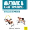 Meyer & Meyer Anatomie und Krafttraining (Anatomie & Sport, Band 1)