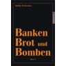 Amadeus Verlag Banken, Brot & Bomben