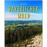 Stürtz Reise durch Bayerischer Wald