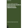 De Gruyter Geschichte durch Geschichte überwinden