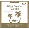 Der Audio Verlag Die 4-Stunden-Woche