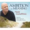 Hay House Ambition to Meaning: Movie Soundtrack