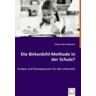 VDM Fiala-Sulzbacher, E: Die Birkenbihl-Methode in der Schule?