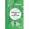 Oekom verlag Überall ist Garten