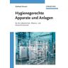 Wiley-Vch Hygienische Produktion / Hygienegerechte Apparate und Anlagen