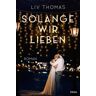 Lübbe Solange wir lieben