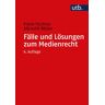 Utb GmbH Fälle und Lösungen zum Medienrecht