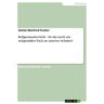 GRIN Religionsunterricht - Ist das noch ein zeitgemäßes Fach an unseren Schulen?