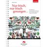 Walter Wild Musikverlag Nur frisch, nur frisch gesungen