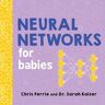 Sourcebooks LLC Neural Networks for Babies