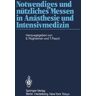 Springer Berlin Notwendiges und nützliches Messen in Anästhesie und Intensivmedizin