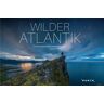 Kunth Verlag KUNTH Bildband Wilder Atlantik