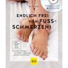 Gräfe und Unzer Verlag GmbH Endlich frei von Fußschmerzen!