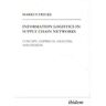 Ibidem Information Logistics in Supply Chain Networks