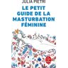 Lgf Le petit Guide de la masturbation féminine - Julia Pietri - Poche