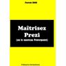 Dioh Patrick Maîtrisez Prezi - Patrick Dioh - broché