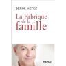 Kero La fabrique de la famille - Serge Hefez - broché