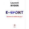 Dragon D'oc E-sport - Laurent Ryder - broché