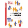 Lgf La Fabrique de la famille - Serge Hefez - Poche