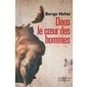 Hachette Litterature Dans le coeur des hommes - Serge Hefez - broché