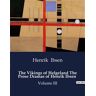 Culturea The Vikings of Helgeland The Prose Dramas of Henrik Ibsen - Henrik Ibsen - broché