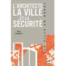 Puf L'architecte, la ville et la sécurité - Paul Landauer - broché