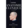 Maloine Anatomie clinique. tome 5 : neuroanatomie, 2e ed - Pierre Kamina - relié