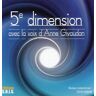 Sois 5e dimension - Livre audio - Anne Givaudan - Texte lu (CD)