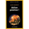 Gallimard Adios pesetas ! -  Jack Barnao - Poche