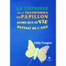 Le Lys Bleu La chenille - Eddy Fougier - broché