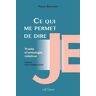 Edisens Ce qui me permet de dire "JE" - Pascal Bouchard - broché