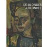 Actes sud De Blonder à Blondel - Pascal Bonafoux - broché