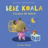 Hachette Enfants Bébé Koala -n'a plus de tétine - Nadia Berkane - broché